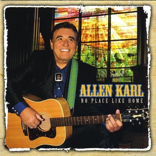 Allen Karl/No Place Like Home